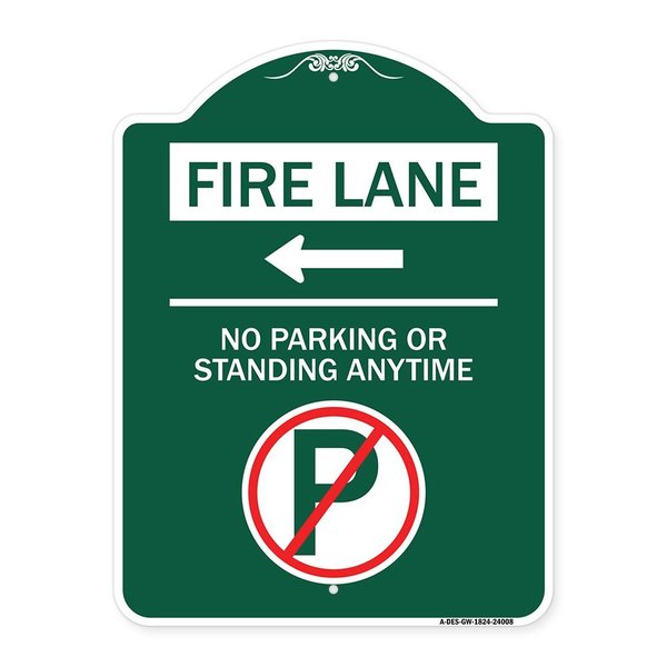 Signmission Fire Lane No Parking or Standing Anytime W/ No Parking & Left Arrow Alum, 18" x 24", GW-1824-24008 A-DES-GW-1824-24008
